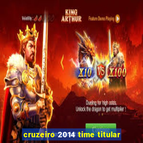 cruzeiro 2014 time titular